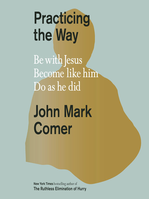 Title details for Practicing the Way by John Mark Comer - Wait list